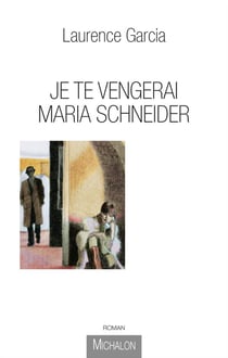 Je te vengerai maria schneider