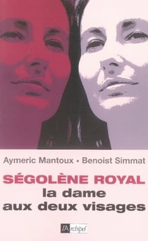 Ségolène royal, la dame aux deux visages