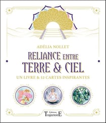 L'oracle reliance entre terre & ciel : un livre et 52 cartes inspirantes
