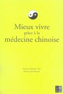 Mieux vivre grâce à la médecine chinoise