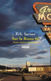 Sur la route 66 - petites fictions d'Amérique