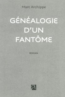 Généalogie d'un fantôme