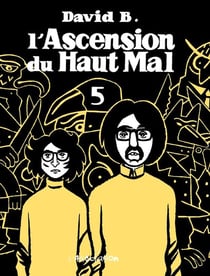 L'ascension du haut mal Tome 5