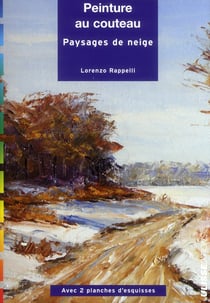 Peinture au couteau - paysages de neige