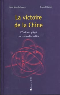 La victoire de la Chine l'occident piege par la mondialisation