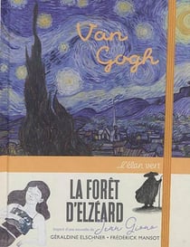 La forêt d'Elzéard - Vincent Van Gogh / Jean Giono
