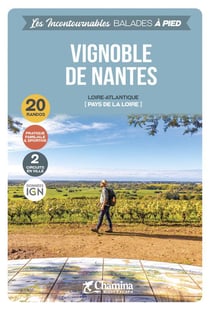 Les Incontournables balades à pied : vignoble de Nantes