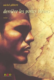 Derriere les portes bleues - roman
