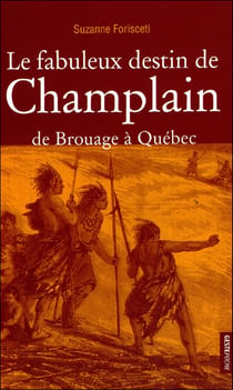 Fabuleux destin de champlain