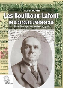 Les Bouilloux-Lafont : De la banque à l'Aéropostale (années 1910-années 1930)