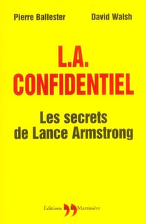 L.a. confidentiel les secrets de lance armstrong