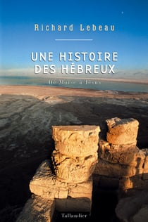 Une histoire des hebreux - de moise a jesus
