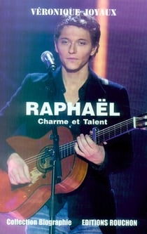 Raphaël, charme et talent