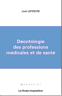 Deontologie des professions medicales et de sante
