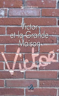 VICTOR ET LA GRANDE MAISON