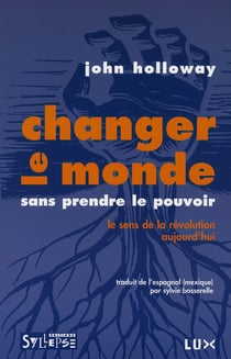 Changer le monde sans prendre le pouvoir