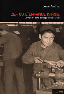 Zef ou l'enfance infinie - carnets de bord d'un apprenti de la vie