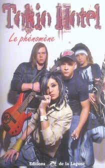 Tokio hotel - le phénomène