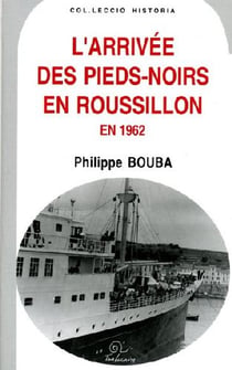 L'arrivée des pieds-noirs en Roussillon en 1962