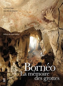 Bornéo - la mémoire des grottes