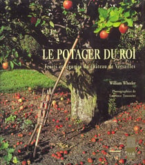 Le potager du roi, fruits et legumes du chateau de versailles