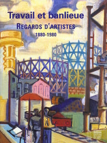 Travail et banlieue - regards d'artistes