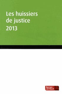 Les huissiers de justice 2013