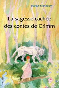 La sagesse cachée des contes de Grimm