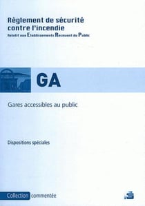 Règlement de sécurité contre l'incendie relatif aux gares accessibles au public (type ga)