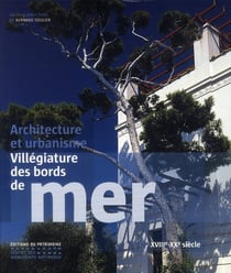 Villégiature des bords de mer - architecture et urbanisme, XVIIIe-XXe siècle