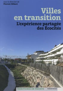 Villes en transition - l'expérience partagée des écocités