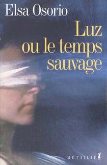 Luz ou le temps sauvage
