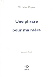 Une phrase pour ma mère - lamento-bouffe