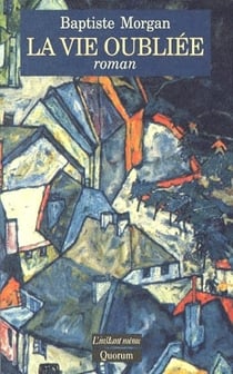 La vie oubliée