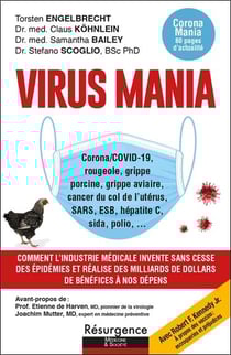 Virus mania - corona/covid-19, rougeole, grippe porcine, grippe aviaire, cancer...