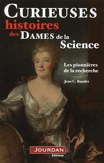 Curieuses histoires des dames de la science