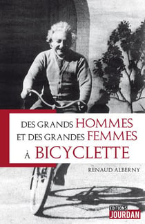 Des grands hommes et des grandes femmes a bicyclette