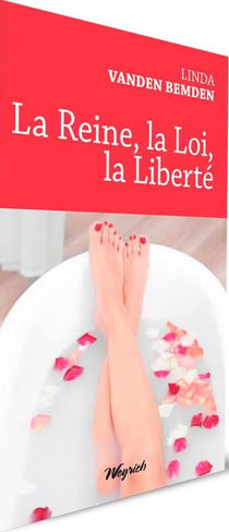 La reine, la loi, la liberté
