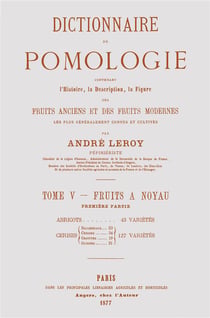 Dictionnaire de pomologie Tome 5 - fruits à noyau Tome 1 - abricots, cerises