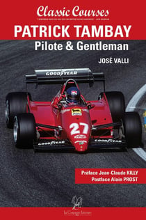 Patrick Tambay - Pilote & Gentleman