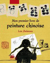 Mon premier livre de peinture chinoise - les animaux