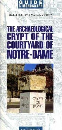 La crypte archéologique du parvis notre-dame