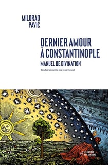 Dernier amour à Constantinople : manuel de divination