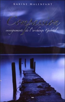 Compassion - enseignements de l'archange gabriel