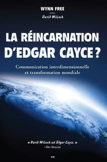 La réincarnation d'Edgar Cayce ? communication interdimensionnelle