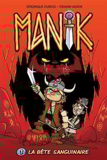 Manik Tome 1 : La bête sanguinaire