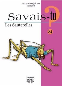 Savais-tu ? Tome 84 : Les sauterelles