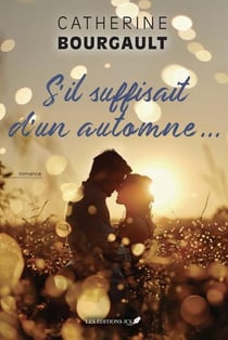 S'il suffisait d'un automne...