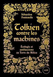 Tolkien contre les machines : Écologie et antifascisme en Terre du Milieu