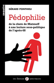 Pédophilie - de la chute de Matzneff à une lecture sexo-politique de l'après-68